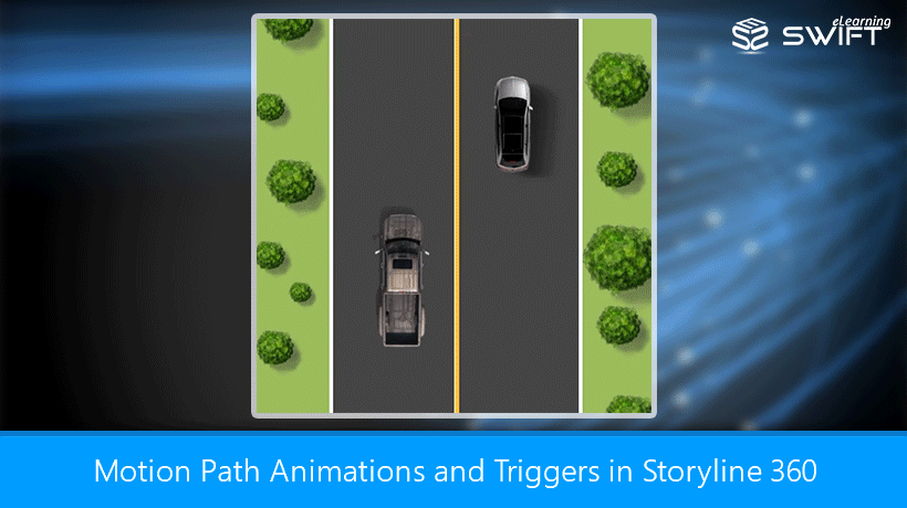 Motion Path Animations and Triggers in Storyline 360
