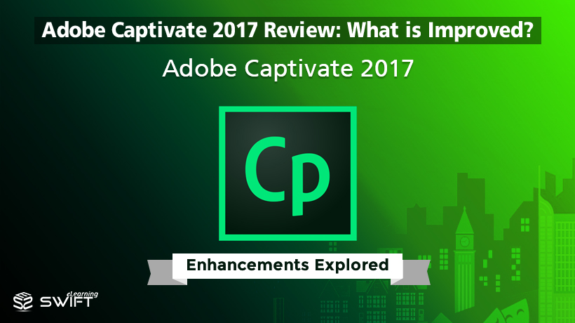 Adobe Captivate 2017 Features and Enhancements