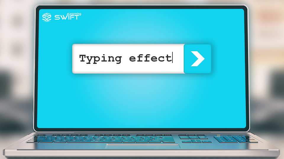 Custom eLearning: Typing Effect Animation in Articulate Storyline 360