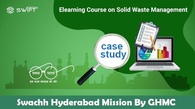 Solid Waste Management eLearning Course on Behalf of Swachh Hyderabad