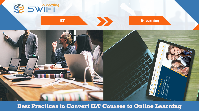 Converting ILT to eLearning - Rapid eLearning Solutions