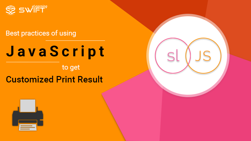 Storyline 360 - Best practices of using JavaScript to get Customized Print Result