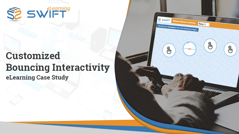 Case study-Custom eLearning interactivities using Articulate Storyline 360