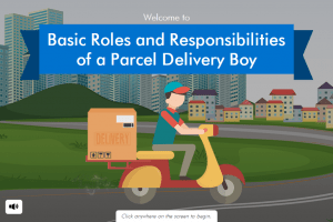 Elearning Sample-Basic Roles and Responsibilities of a Parcel Delivery Boy