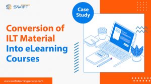 Case-Study--Conversion-of-ILT-material-into-eLearning-courses
