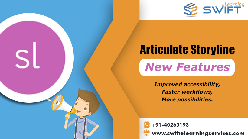 What's New in Articualte Storyline 360 - Improved Accessibility, Faster Workflows & More Possibilities