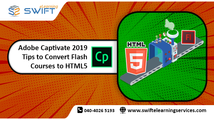 Tips To Convert Flash Courses To HTML5 - Adobe Captivate 2019
