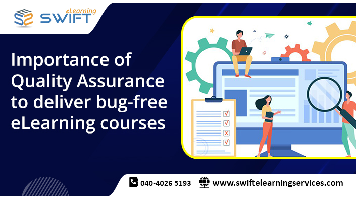 Importance of Quality Assurance to deliver bug-free eLearning courses