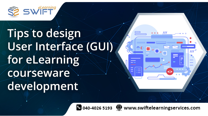 Tips to design User Interface (GUI) for eLearning courseware development