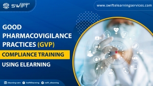 Good Pharmacovigilance Practices (GVP) Compliance Training Using eLearning