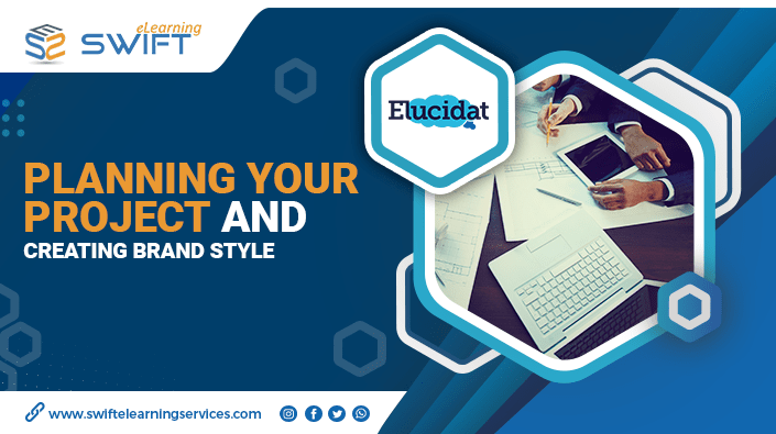 Planning-Your-Project-and-Creating-Brand-Style-in-Elucidat