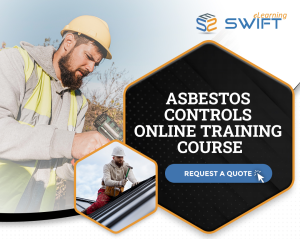 Asbestos Controls | Swift eLearning Services – Custom eLearning and Digital Training Solutions