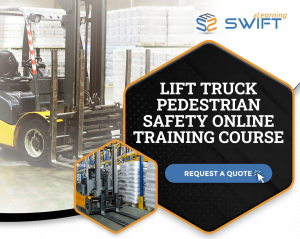 Lifttruck Pedestrian Safety | Swift eLearning Services – Custom eLearning and Digital Training Solutions