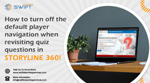 How to turn off the default player navigation when revisiting quiz questions in Articulate storyline 360