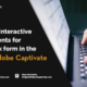 Utilizing Interactive Components for Feedback form in the Latest Adobe Captivate