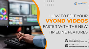 How to Edit Your Vyond Videos Faster With the New Timeline Features
