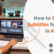 How to generate subtitles automatically in Animaker