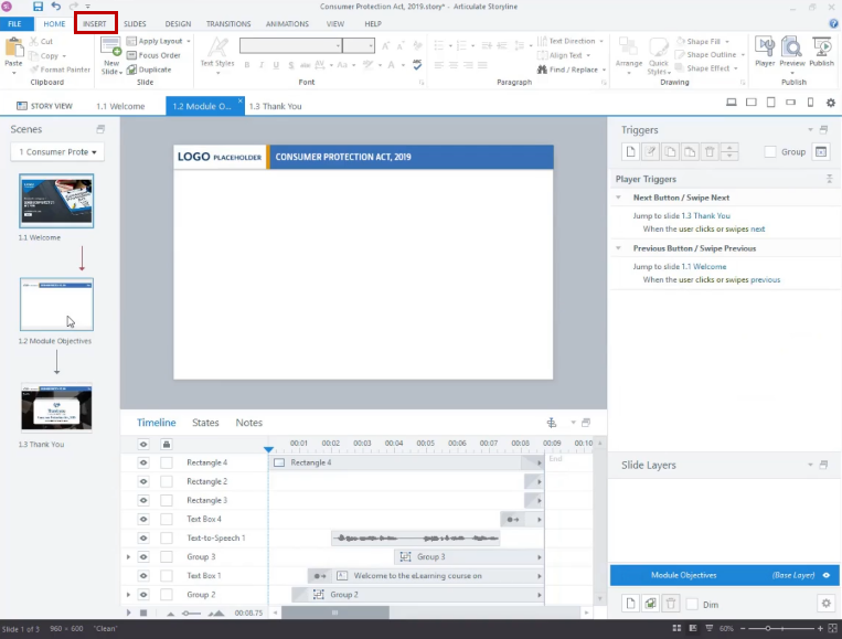 Storyline. Open your storyline file and click on the ‘Insert’ tab in the top ribbon.