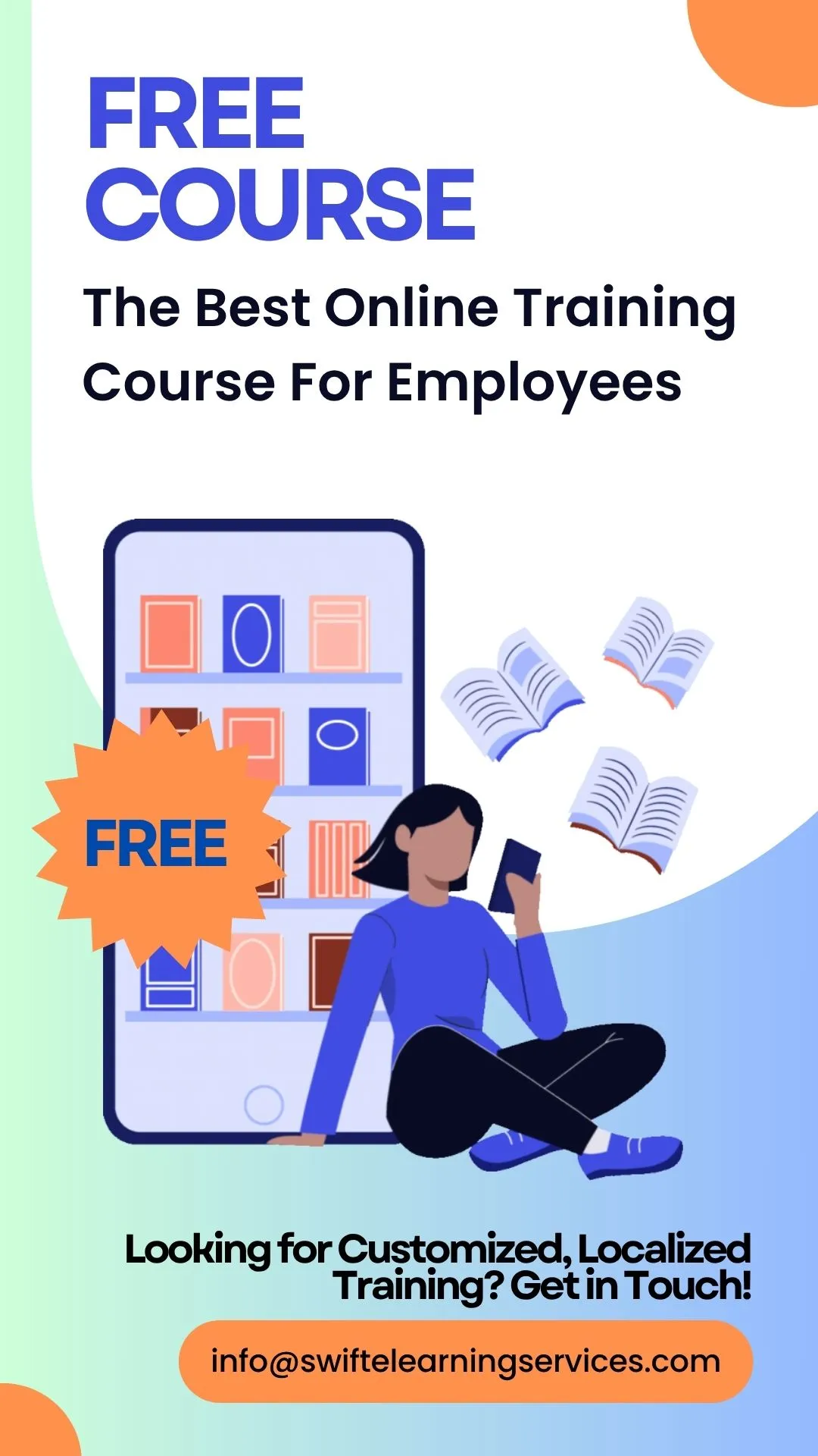 Access Free, High-Quality Training Courses for Your Employees from Swift eLearning Services.