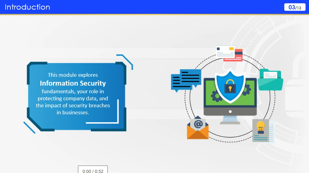 A sample screen from the Information Security Awareness course introduction, explaining the module's focus on security fundamentals, your role in protecting company data, and the impact of security breaches